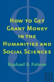 How To Get Grant Money In The Humanities And Social Sciences
