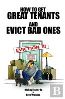 How To Get Great Tenants And Evict Bad Ones