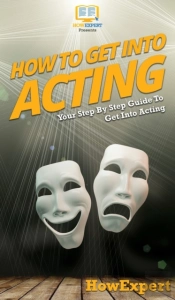 How To Get Into Acting