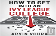How To Get Into An Ivy League College