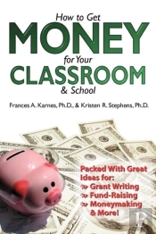 How To Get Money For Your Classroom And School