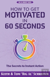 How To Get Motivated In 60 Seconds