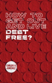 How To Get Out And Live Debt Free