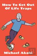 How To Get Out Of Life Traps