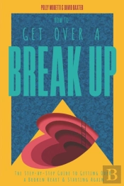 How To Get Over A Breakup