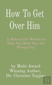 How To Get Over Him
