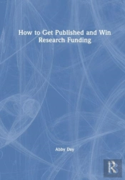 How To Get Published And Win Research Funding