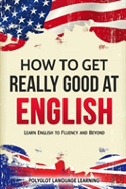 Bertrand.pt - How To Get Really Good At English