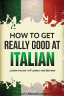 How To Get Really Good At Italian