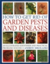 How To Get Rid Of Garden Pests And Diseases