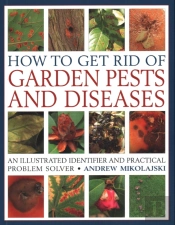 How To Get Rid Of Garden Pests And Diseases
