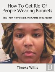 How To Get Rid Of People Wearing Bonnets