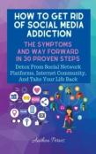 How To Get Rid Of Social Media Addiction