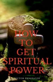 How To Get Spiritual Power