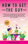 How To Get The Guy