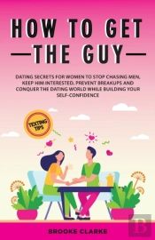How To Get The Guy