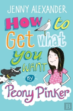 Bertrand.pt - How To Get What You Want By Peony Pinker