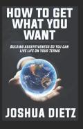 How To Get What You Want Illustrated