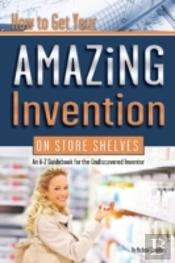 How To Get Your Amazing Invention On Store Shelves