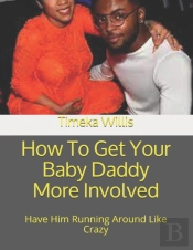 How To Get Your Baby Daddy More Involved