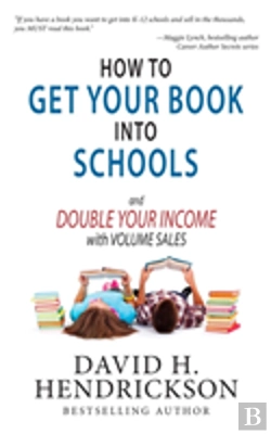 Bertrand.pt - How To Get Your Book Into Schools And Double Your Income With Volume Sales