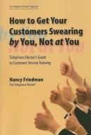 How To Get Your Customers Swearing By You, Not At You