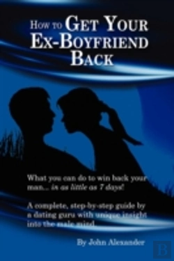 Bertrand.pt - How To Get Your Ex-Boyfriend Back
