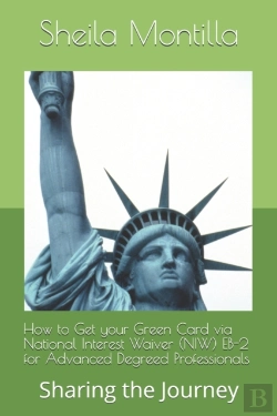 Bertrand.pt - How To Get Your Green Card Via National Interest Waiver (Niw) Eb-2 For Advanced Degreed Professionals