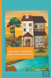 How To Get Your House Ready For Sale In 30 Days