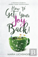 How To Get Your Joy Back!