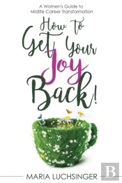 How To Get Your Joy Back!