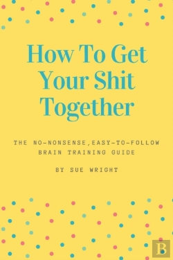 Bertrand.pt - How To Get Your Shit Together