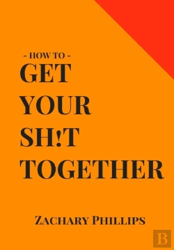 Bertrand.pt - How To Get Your Sh!T Together