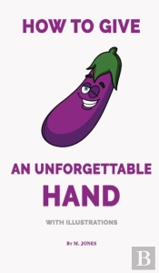 How To Give An Unforgettable Hand (With Illustrations)