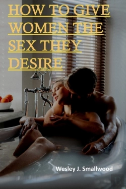 Bertrand.pt - How To Give Women The Sex They Desire