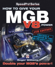 How To Give Your Mgb V8 Power - Fourth Edition