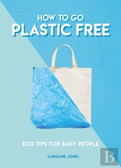 How To Go Plastic Free