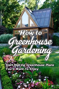 Bertrand.pt - How To Greenhouse Gardening