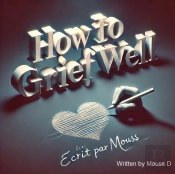 How To Grief Well