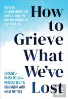 How To Grieve What We'Ve Lost