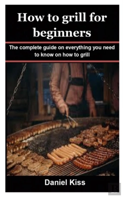 Bertrand.pt - How To Grill For Beginners