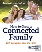 How To Grow A Connected Family
