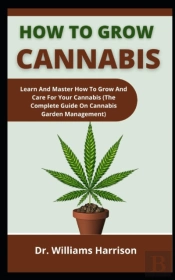 How To Grow Cannabis