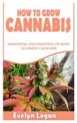 How To Grow Cannabis