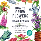 How To Grow Flowers In Small Spaces