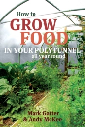 How To Grow Food In Your Polytunnel