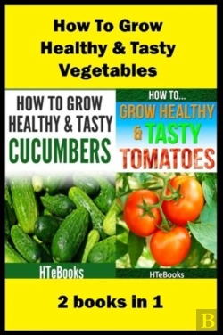 Bertrand.pt - How To Grow Healthy & Tasty Vegetables