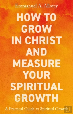 Bertrand.pt - How To Grow In Christ And Measure Your Spiritual Growth