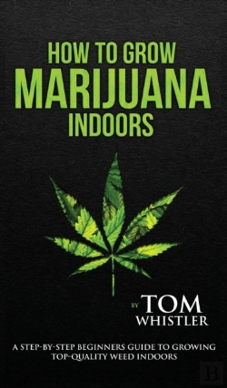 Bertrand.pt - How To Grow Marijuana: Indoors - A Step-