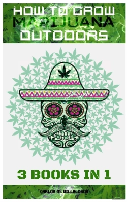 Bertrand.pt - How To Grow Marijuana Outdoors